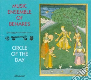 Music Ensemble Of Benares - Circle Of The Day (3 Cd) cd musicale di Music Ensemble Of Benares