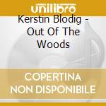Kerstin Blodig - Out Of The Woods cd