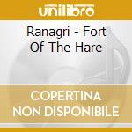 Ranagri - Fort Of The Hare cd