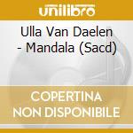 Ulla Van Daelen - Mandala (Sacd) cd