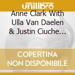 Anne Clark With Ulla Van Daelen & Justin Ciuche - Borderland (Found Music For A Lost World) (Sacd) cd musicale