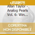 Allan Taylor - Analog Pearls Vol. 6: Win Or Lose (Sacd) cd musicale
