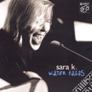 Sara K. - Water Falls cd musicale di K Sara