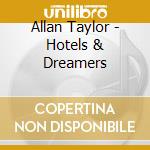 Allan Taylor - Hotels & Dreamers cd