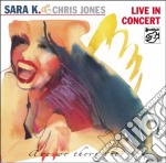 Sara K. & Chris Jones - Live In Concert: Are We There Yet?