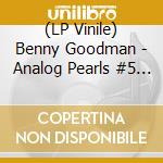 (LP Vinile) Benny Goodman - Analog Pearls #5 - Live In Hamburg 1981 (2 Lp) vinile