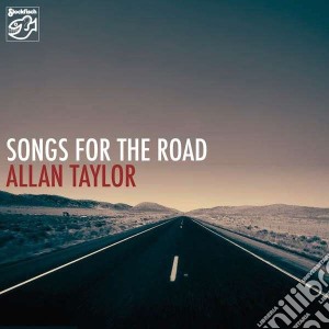 Allan Taylor - Songs For The Raod cd musicale di Allan Taylor