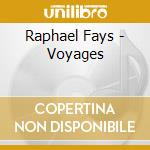 Raphael Fays - Voyages cd