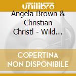 Angela Brown & Christian Christl - Wild Turkey cd musicale di Angela Brown & Christian Christl