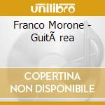 Franco Morone - GuitÃ rea cd