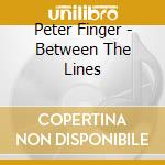 Peter Finger - Between The Lines cd musicale di Peter Finger