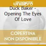 Duck Baker - Opening The Eyes Of Love cd