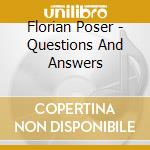 Florian Poser - Questions And Answers cd