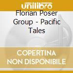 Florian Poser Group - Pacific Tales cd