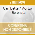 Gambetta / Aonzo - Serenata cd