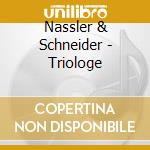 Nassler & Schneider - Triologe cd