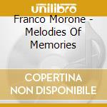 Franco Morone - Melodies Of Memories cd