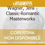 Wagner, Jens - Classic-Romantic Masterworks cd