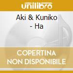 Aki & Kuniko - Ha cd