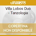 Villa Lobos Duo - Tanzologia