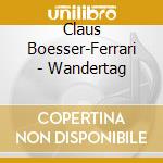 Claus Boesser-Ferrari - Wandertag cd