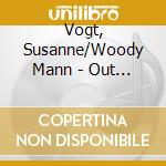 Vogt, Susanne/Woody Mann - Out Of The Blue