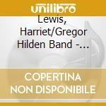 Lewis, Harriet/Gregor Hilden Band - Soulful Stew cd musicale di Lewis, Harriet/Gregor Hilden Band