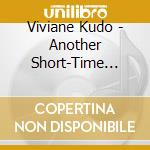 Viviane Kudo - Another Short-Time Home cd musicale di Kudo Viviane
