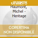 Haumont, Michel - Heritage cd