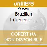 Poser Brazilian Experienc - Surfing The Clouds cd