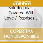 Solodeguitar - Covered With Love / Reprises Par Amour cd