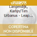 Langendijk, Karlijn/Tim Urbanus - Leap Of Faith cd