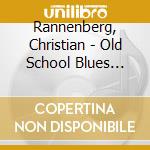 Rannenberg, Christian - Old School Blues Piano St