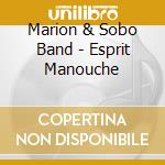 Marion & Sobo Band - Esprit Manouche cd musicale di Marion & Sobo Band