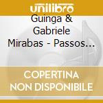 Guinga & Gabriele Mirabas - Passos E Assovio