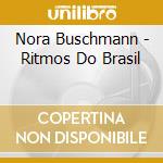 Nora Buschmann - Ritmos Do Brasil cd musicale di Buschmann, Nora