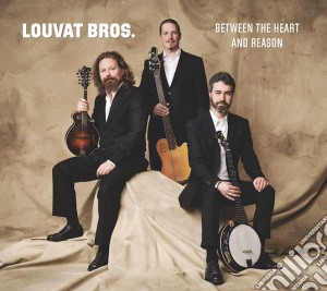 Louvat Bros. - Between The Heart & Reason cd musicale