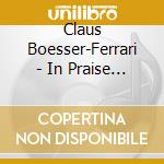 Claus Boesser-Ferrari - In Praise Of Shadows cd musicale di Boesser