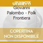 Giovanni Palombo - Folk Frontiera