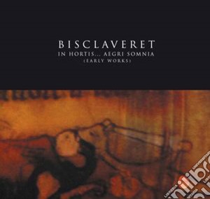 Bisclaveret - In Hortis.. Aegri Somnia cd musicale di Bisclaveret