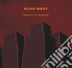 Echo West - Pagan City Ghosts cd