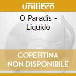 O Paradis - Liquido cd
