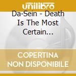 Da-Sein - Death Is The Most Certain Possibility cd