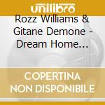 Rozz Williams & Gitane Demone - Dream Home Heartache cd musicale di Rozz Williams & Gitane Demone