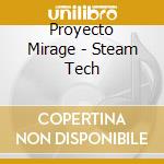 Proyecto Mirage - Steam Tech