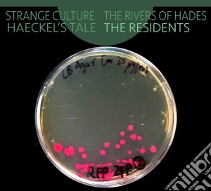 Residents (The) - Strange Culture / The Rivers Of Hades / Haeckel's Tale cd musicale di Residents