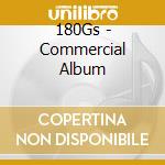 180Gs - Commercial Album cd