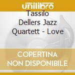 Tassilo Dellers Jazz Quartett - Love