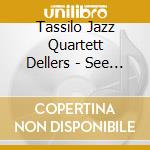 Tassilo Jazz Quartett Dellers - See You