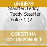 Stauffer,Teddy - Teddy Stauffer Folge 1 (2 Cd) cd